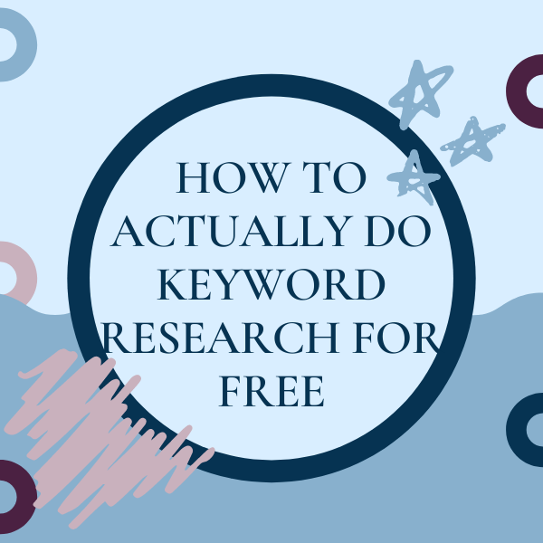 How to actually do Keyword research for free